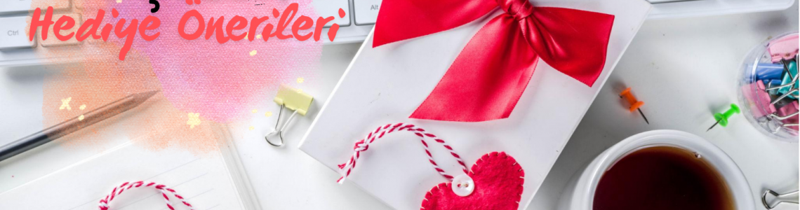 14 Şubat Hediye Önerileri: Sevgililer Günü İçin Anlamlı ve Özel Fikirler